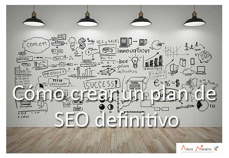 Posicionamiento SEO: ¿Cómo crear un plan definitivo?