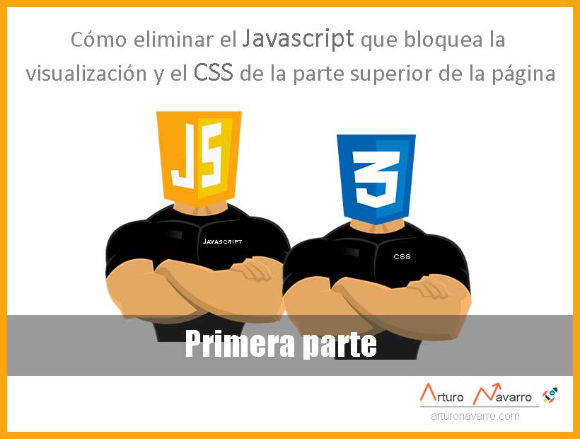 Cómo eliminar el Javascript que bloquea la visualización y el CSS de la parte superior de la página