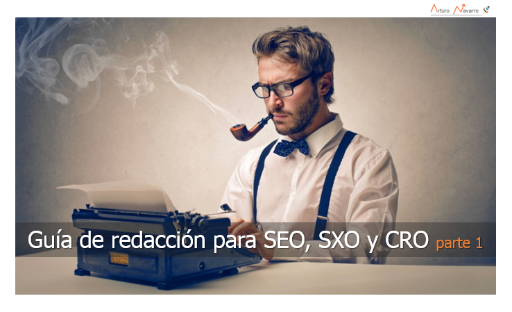 Guía de redacción para SEO, SXO y CRO parte 1